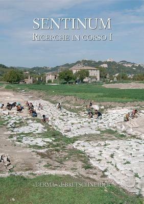 Sentinum ricerche in corso. Vol. 1  - Libro L'Erma di Bretschneider 2008, Studia archaeologica | Libraccio.it