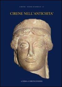 Cirene «Atene d'Africa». Un quindicennio di attività a Cirene della Missione archeologica italiana dell'Università di Urbino «Carlo Bo». Vol. 2  - Libro L'Erma di Bretschneider 2011, Monografie di Archeologia libica | Libraccio.it