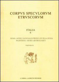 Corpus speculorum etruscorum. Italia. Vol. 6\2 - Elena Foddai - Libro L'Erma di Bretschneider 2009 | Libraccio.it
