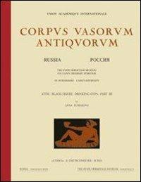 Corpus vasorum antiquorum. Russia. Vol. 18: St. Petersburg. The State Hermitage Museum. Attic black figure drinking cups.  - Libro L'Erma di Bretschneider | Libraccio.it