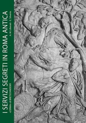 Servizi segreti in Roma antica. Informazioni e sicurezza dagli initia Urbis all'impero universale  - Libro L'Erma di Bretschneider 2024, Studia archaeologica | Libraccio.it