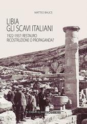 Libia. Gli scavi italiani. 1922-1937: Restauro, ricostruzione o propaganda?