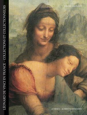 Léonard de Vinci en France - L. Fagnart - Libro L'Erma di Bretschneider 2009, Lermarte | Libraccio.it