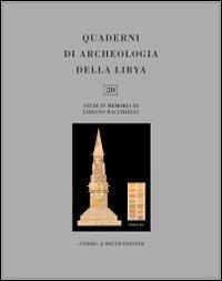 Quaderni di archeologia della Libia. Vol. 20  - Libro L'Erma di Bretschneider 2009, Quaderni di archeologia della Libya | Libraccio.it