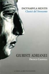 Giuristi adrianei. Con CD-ROM