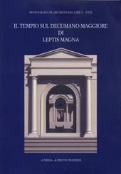 Il tempio sul decumano maggiore di Leptis Magna