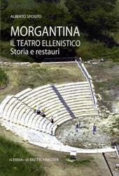 Morgantina. Il teatro ellenistico. Storia e restauri