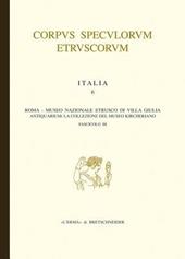 Corpus speculorum etruscorum. Italia. Vol. 6\3: Roma. Museo nazionale etrusco di Villa Giulia. Antiquarium: la collezione del Museo Kircheriano.