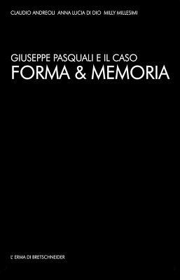 Forma & memoria - Giuseppe Pasquali - Libro L'Erma di Bretschneider 2012 | Libraccio.it