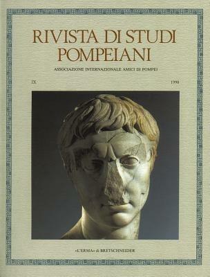 Rivista di studi pompeiani (1998). Vol. 9  - Libro L'Erma di Bretschneider 2000, Rivista di studi pompeiani | Libraccio.it