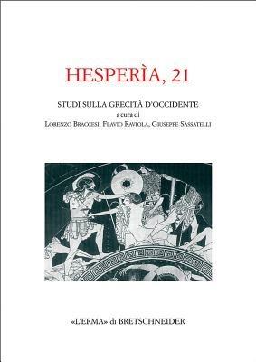 Hesperìa. Studi sulla grecità di Occidente. Vol. 21  - Libro L'Erma di Bretschneider 2006, Hesperia | Libraccio.it