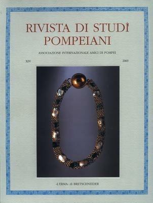 Rivista di studi pompeiani (2003). Vol. 14  - Libro L'Erma di Bretschneider 2004, Rivista di studi pompeiani | Libraccio.it