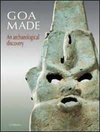 Goa Made. An archaeological discovery  - Libro L'Erma di Bretschneider 2012, Bibliotheca archaeologica | Libraccio.it