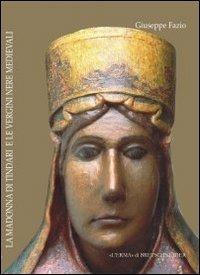 La madonna di Tindari e le vergini nere medievali. Ediz. illustrata - Giuseppe Fazio - Libro L'Erma di Bretschneider 2012, Lermarte | Libraccio.it