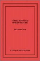 L' insediamento degli ostrogoti in Italia. Ediz. illustrata