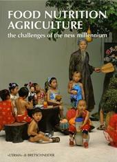 Food nutrition agricolture. The challenges of the new millenium. Ediz. italiana