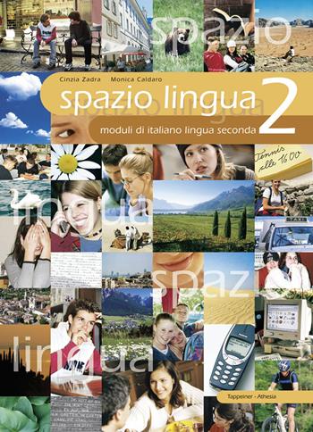 Spazio lingua. Vol. 2 - Monica Caldaro, Cinzia Zadra - Libro Athesia 2005 | Libraccio.it