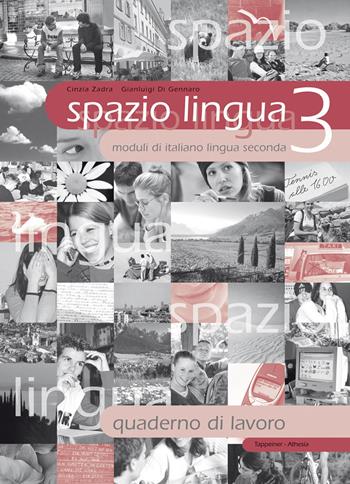 Spazio lingua. Schede di lavoro. Vol. 3 - Cinzia Zadra, G. Domenico Di Gennaro - Libro Athesia 2005 | Libraccio.it