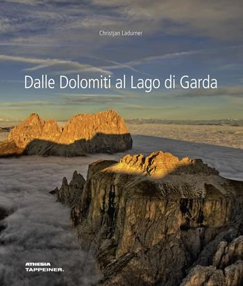 Sud Tirolo. Dalle Dolomiti al Lago di Garda. Ediz. illustrata - Christjan Ladurner - Libro Athesia 2012 | Libraccio.it