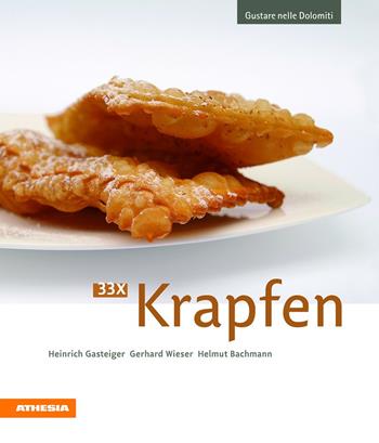 33 x Krapfen - Heinrich Gasteiger, Gerhard Wieser, Helmut Bachmann - Libro Athesia 2010, Gustare nelle Dolomiti | Libraccio.it
