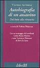 Autobiografia di un assassino. Dal buio alla rinascita - Vincenzo Andraous - Libro Liberal Libri 1999 | Libraccio.it