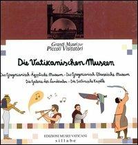 I musei vaticani gregoriano egizio. Museo gregoriano etrusco. Galleria delle carte geografiche. Cappella Sistina. Ediz. tedesca - Nicola Bianchini - Libro Edizioni Musei Vaticani 2010, Grandi musei per piccoli visitatori | Libraccio.it