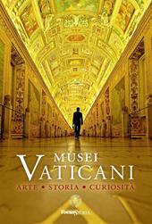 Musei Vaticani. Arte storia curiosità