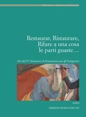 Restaurar, ristaurare, rifare a una cosa le parti guaste. Atti del IV seminario di formazione per gli insegnanti