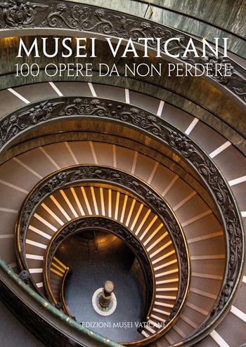 Musei vaticani. 100 opere da non perdere  - Libro Edizioni Musei Vaticani 2019 | Libraccio.it