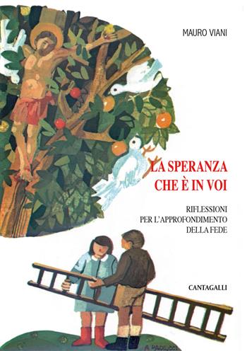 La speranza che è in voi. Riflessioni per l'approfondimento della fede - Mauro Viani - Libro Cantagalli 2000, Quaderni di spiritualità eucaristica | Libraccio.it