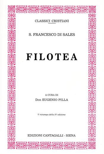 Filotea - Francesco di Sales (san) - Libro Cantagalli 2002, Classici cristiani | Libraccio.it