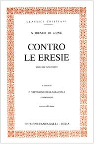 Contro le eresie - Ireneo di Lione (sant') - Libro Cantagalli 2005, Classici cristiani | Libraccio.it