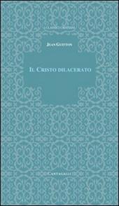 Il Cristo dilacerato. Crisi e Concili nella Chiesa