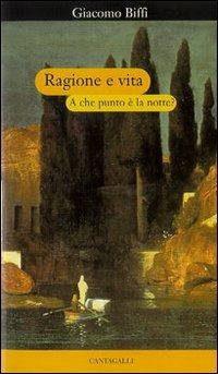 Ragione e vita. A che punto è la notte? - Giacomo Biffi - Libro Cantagalli 2003 | Libraccio.it