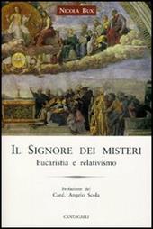 Il Signore dei misteri. Nell'eucaristia esposto al relativismo