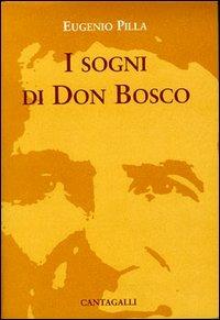 I sogni di don Bosco - Bosco Giovanni (san) - Libro Cantagalli 2005 | Libraccio.it