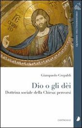 Dio o gli dei. Dottrina sociale della Chiesa: percorsi