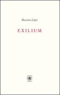 Exilium - Massimo Lippi - Libro Cantagalli 2009 | Libraccio.it