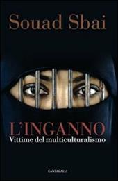 L' inganno. Vittime del multiculturalismo