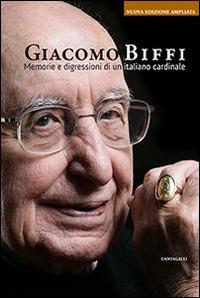 Memorie e digressioni di un italiano cardinale - Giacomo Biffi - Libro Cantagalli 2010 | Libraccio.it