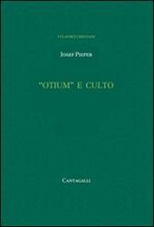 «Otium» e culto