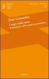 I segni della carne. Il matrimonio nell'economia sacramentaria