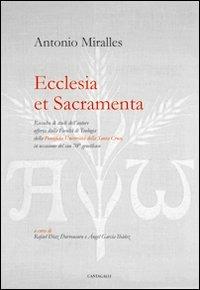 Ecclesia et sacramenta - Antonio Miralles - Libro Cantagalli 2011, Amore umano | Libraccio.it