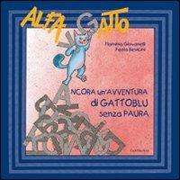 Ancora un'avventura di Gattoblu senza paura - Flaminia Giovanelli, Paola Bevicini - Libro Cantagalli 2012 | Libraccio.it
