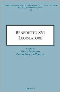Benedetto XVI legislatore  - Libro Cantagalli 2011, Quaderni dell'UGCP | Libraccio.it