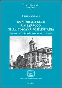 Don Didaco Bessi: un parroco nella Toscana postunitaria - Filippo Coralli - Libro Cantagalli 2012, Studi e memorie | Libraccio.it