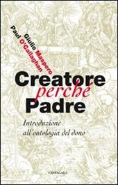 Creatore perché padre. Introduzione all'ontologia del dono