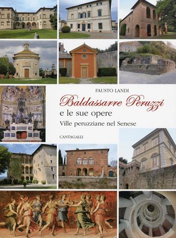 Baldassarre Peruzzi e le sue opere. Ediz. illustrata - Fausto Landi - Libro Cantagalli 2012 | Libraccio.it