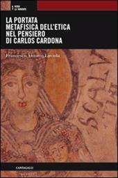 La portata metafisica dell'etica nel pensiero di Carlos Cardona