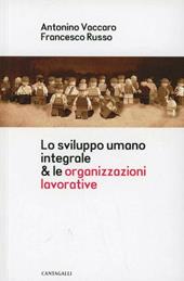 Lo sviluppo umano integrale & le organizzazioni lavorative